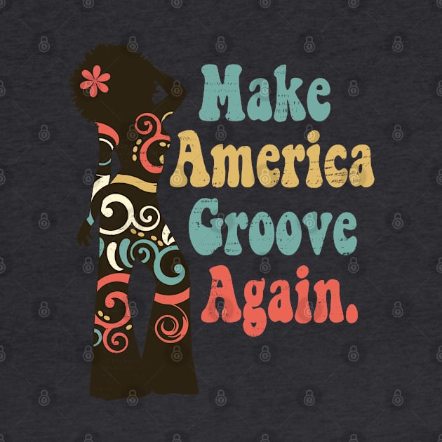 Make America Groove Again T Shirt 1970s Disco Queen by VogueTime